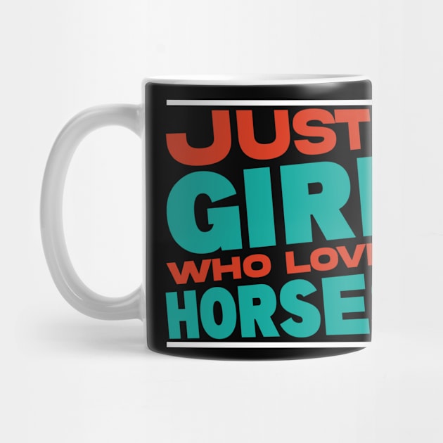 A Girl Who Loves Horses by Statement-Designs